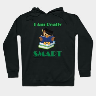 I Am Really Smart Hoodie